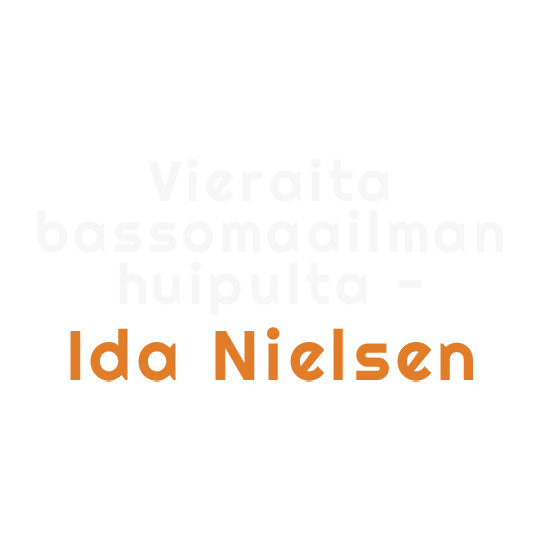 Vieraita bassomaailman huipulta - Ida Nielsen