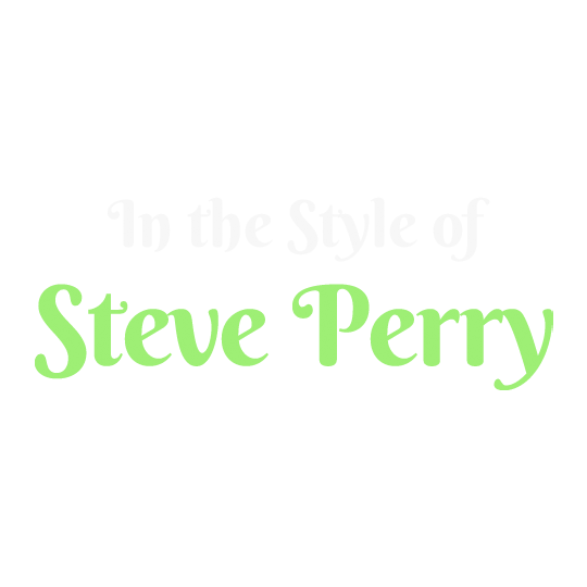 In the Style of Steve Perry