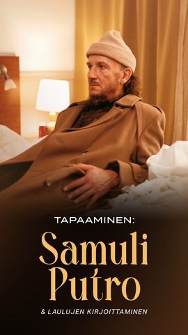 Tapaaminen: Samuli Putro ja laulujen kirjoittaminen